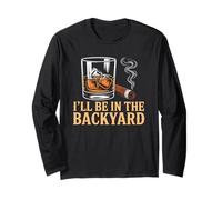 I'll Be in The Backyard Cigar Bourbon And Relax Lover Maglia a Manica