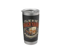 I'll Be In The Backyard Cigars and Bourbon Vintage Bicchiere termico in acciaio inox doppia parete