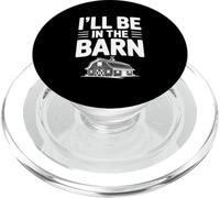 I'll Be in the Barn Funny Farmer Citazione PopSockets PopGrip per MagSafe