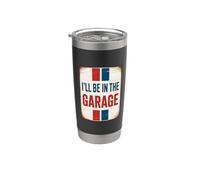 I'll Be In The Garage Bicchiere termico in acciaio inox doppia parete