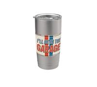 I'll Be In The Garage Bicchiere termico in acciaio inox doppia parete