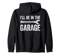 I'll Be in The Garage Felpa con Cappuccio