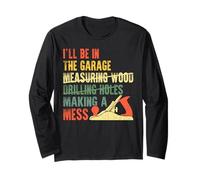 I'll Be in The Garage Mechanic Dad Car Repair DIY Workshop Maglia a Manica