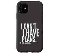 I'll Be in The Garage Mechanic Dad Joke Handyman Grandpa Custodia per iPhone 11