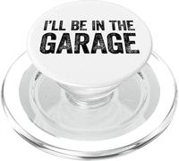 I'll Be In The Garage PopSockets PopGrip per MagSafe