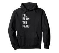 I'll Be On The Patio Retro Vintage Testo Felpa con Cappuccio