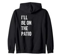 I'll Be On The Patio Retro Vintage Testo Felpa con Cappuccio