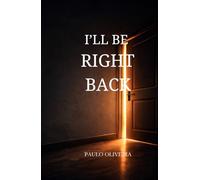 I'll Be Right Back: A Quiet Story About Childhood, Memory and Growing Up
