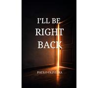 I'll Be Right Back: A Quiet Story About Childhood, Memory and Growing Up