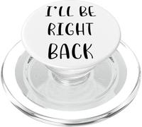 I'll be right back Idea divertente White Lie Party PopSockets PopGrip per MagSafe