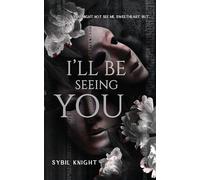 I'll Be Seeing You: A Briarwood Sanitorium Novella