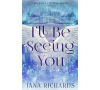 I'll Be Seeing You: A Second Chance Time Travel Romance: 1