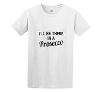 I'll Be There in A Prosecco Tri-Blend Men's T-Shirt Unisex White Cotton Print Tee Shirts 3XL