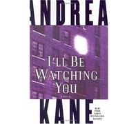I'll Be Watching You: A Novel