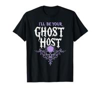 I'll Be Your Ghost Host Paranormal Spooky Gothic Theme Party Maglietta
