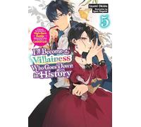 I'll Become a Villainess Who Goes Down in History, Vol. 5 (novel)