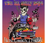 Ill Billy Boys - Here Comes Trouble