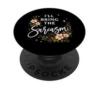 I'll Bring The Sarcasm Sassy Sarcastico Divertente Detto Umorismo PopSockets PopGrip Adesivo