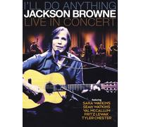 I'll Do Anything Jackson Browne Live In Concert (Blu-ray)