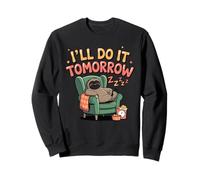 I'll Do It Tomorrow - Maglia Bradipo per procrastinatori Felpa