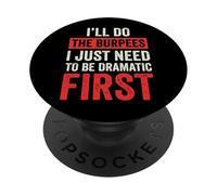 I'll Do The Burpees I Just Need To Be Dramatic First PopSockets PopGrip Adesivo