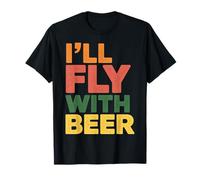 I'll Fly with Beer Bevitore di viaggiatori Chill Brew Maglietta
