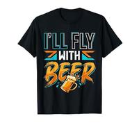 I'll Fly with Beer Bevitore di viaggiatori Chill Brew |- Maglietta