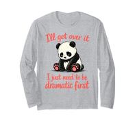 I'll Get Over It Devo Essere drammatico Prima - Cute Sad Panda Maglia a Manica