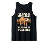 I'll Have It Done ASAP As Slow As Possible Procrastinatore Canotta