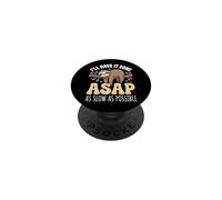 I'll Have It Done ASAP As Slow As Possible Procrastinatore PopSockets PopGrip Adesivo