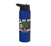 I'll Just Wait Until It's Quiet Funny Sarcastic Teacher Stainless Steel Insulated Water Bottle