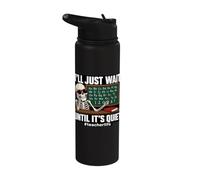 I'll Just Wait Until It's Quiet Funny Sarcastic Teacher Stainless Steel Insulated Water Bottle