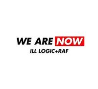 Ill Logic & Raf - We Are Now/The Price