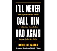 Caroline Darian I'll Never Call Him Dad Again: By the daughte (Copertina rigida)