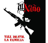 Ill Nino - Till Death La Familia