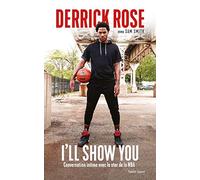 I'll show you: Conversation intime avec la star de la NBA