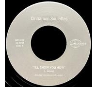Cinnamon Soulettes I'll Show You How (Vinyl LP) 7" Single