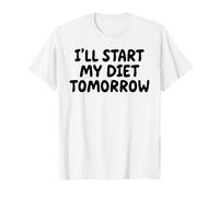 ILL Start My Diet Tomorrow White Lie Party Divertente Sarcastico Maglietta