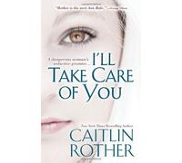 I'll Take Care of You by Caitlin Rother (2014-01-07)