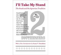 I'll Take My Stand: The South And the Agrarian Tradition - Twelve Southerners