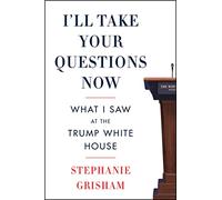 Stephanie Grisham I'll Take Your Questions Now (Tascabile)