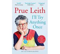 I'll Try Anything Once: New edition of this riveting memoir from Bake Off judge, originally published as RELISH