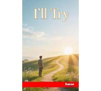 I'll Try: or How the Farmers Son became a Captain