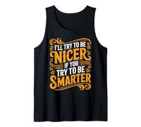 I'll Try To Be Nicer If You Try To Be Smarter - Canotta