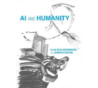 Illah Reza Nourbakhsh Jennifer Keating AI and Humanity (Copertina rigida)