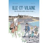 Ille et Vilaine: Une histoire entre terre et mer