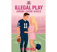 ILLEGAL PLAY: Amore Fuori Gioco (Forbidden college sport romance)