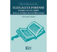 Illegalità forense. Storia di un libro sulla storia di un processo