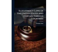 Illegitimacy Laws of the United States and Certain Foreign Countries