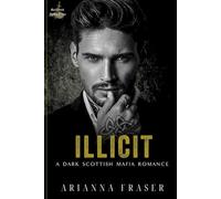 Illicit - A Dark Scottish Mafia Romance: The MacTavish Stolen Brides Series - Book Two